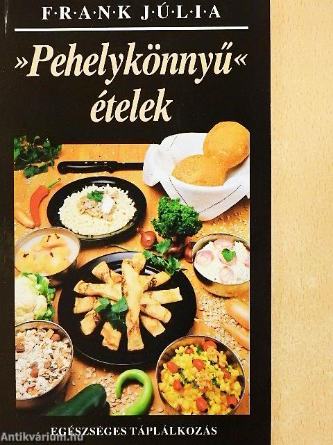 »Pehelykönnyű« ételek