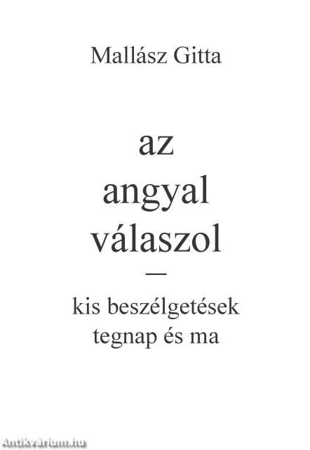 Az angyal válaszol - kis beszélgetések tegnap és ma