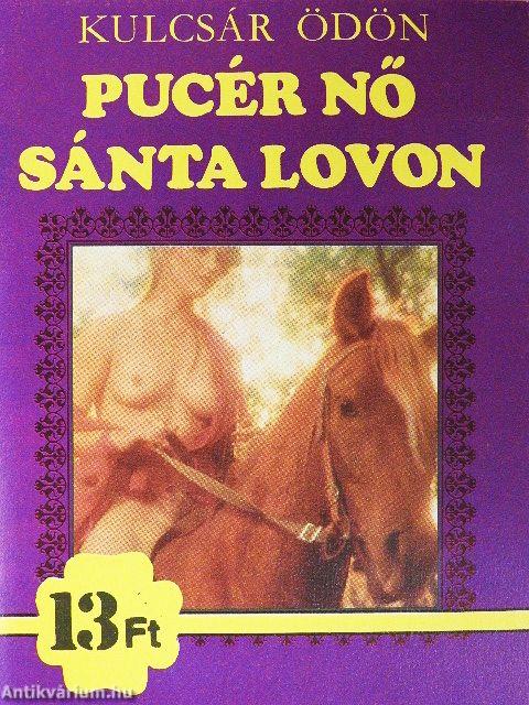 Pucér nő sánta lovon