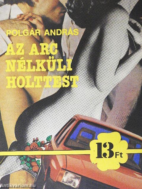 Az arc nélküli holttest