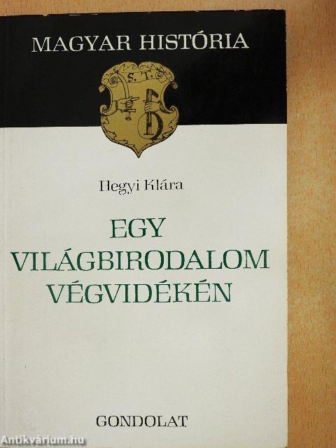 Egy világbirodalom végvidékén