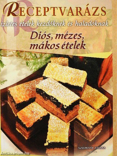 Diós, mézes, mákos ételek