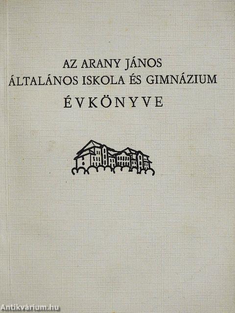 Az Arany János Általános Iskola és Gimnázium Évkönyve