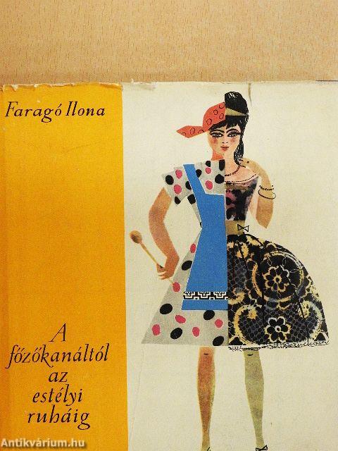 A főzőkanáltól az estélyi ruháig