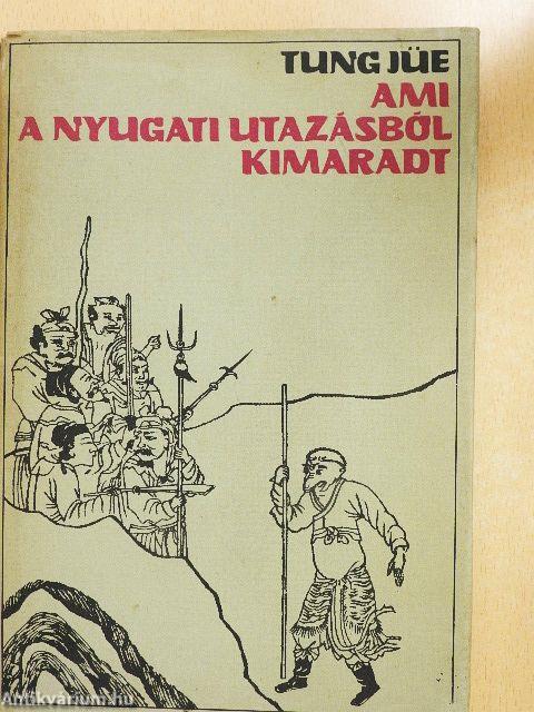 Ami a Nyugati utazásból kimaradt