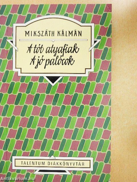 A tót atyafiak/A jó palócok