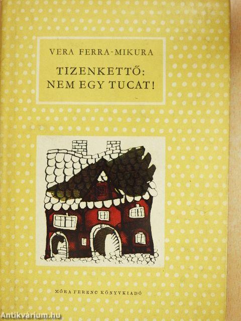 Tizenkettő: nem egy tucat!