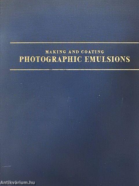 Making and Coating - Photographic Emulsions