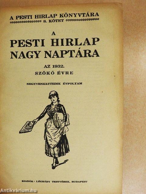 A Pesti Hirlap Nagy Naptára 1932.