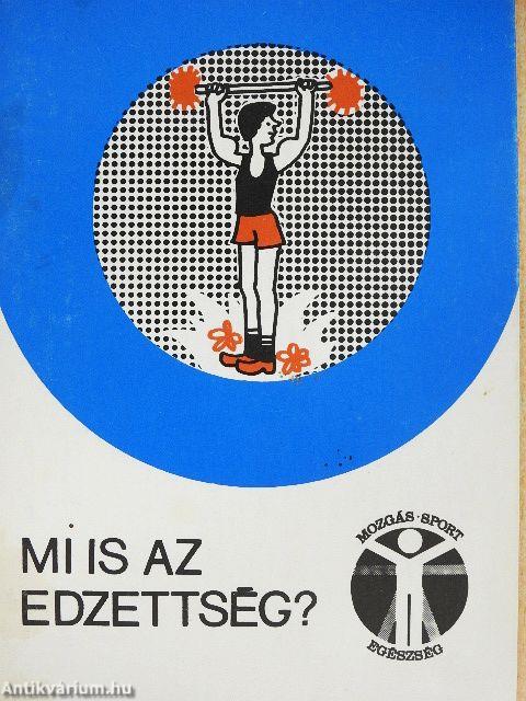 Mi is az edzettség?