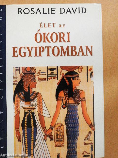 Élet az ókori Egyiptomban