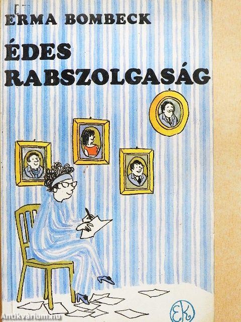 Édes rabszolgaság