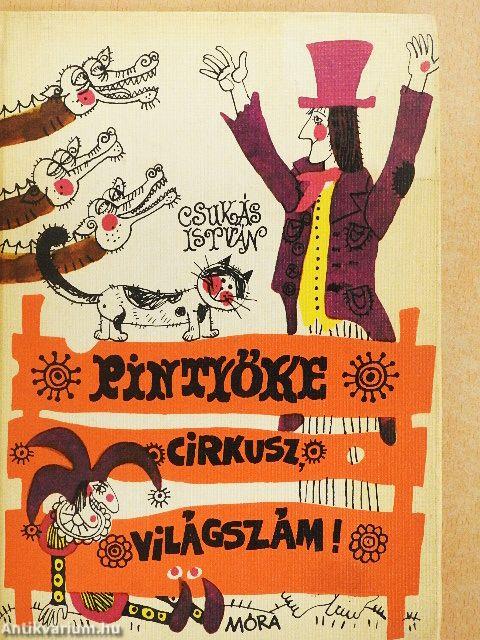 Pintyőke cirkusz, világszám!