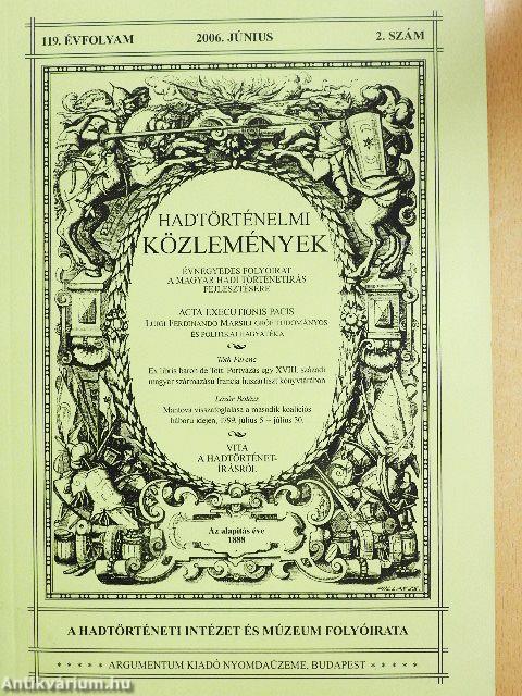 Hadtörténelmi Közlemények 2006. június