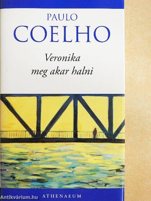 Veronika meg akar halni