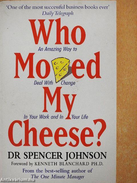 Who Moved my Cheese?
