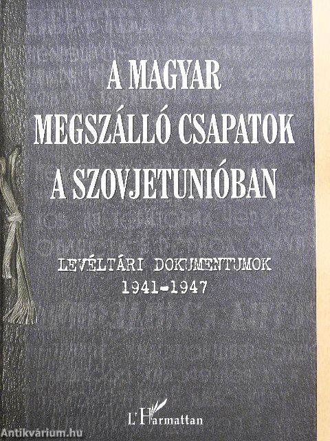 A magyar megszálló csapatok a Szovjetunióban