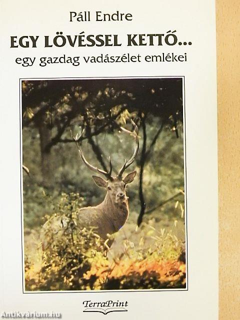 Egy lövéssel kettő...