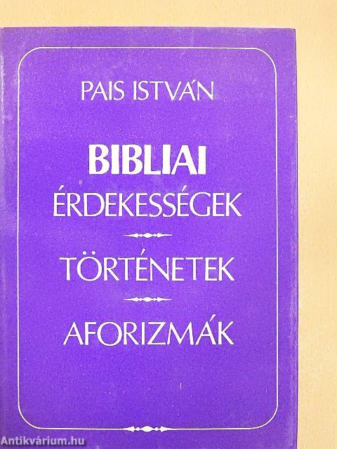Bibliai érdekességek, történetek, aforizmák