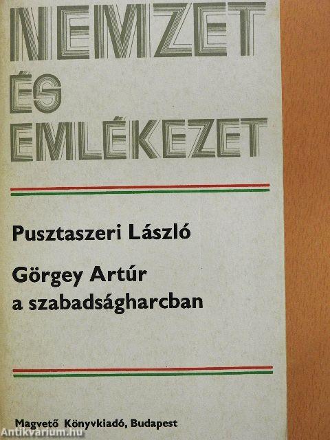 Görgey Artúr a szabadságharcban