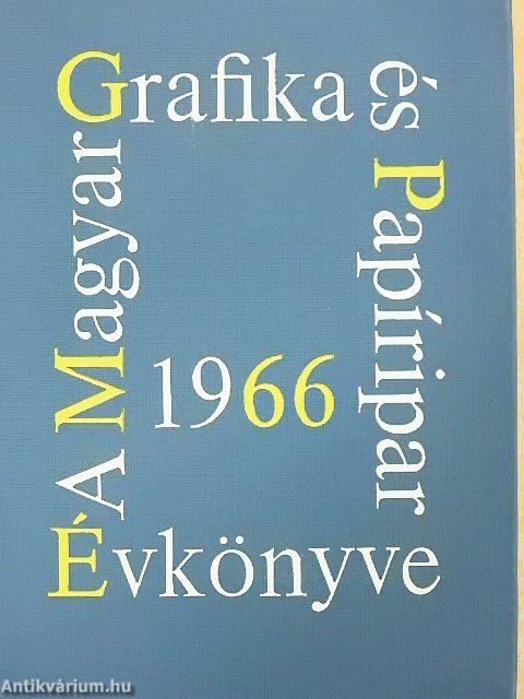 A Magyar Grafika és Papíripar Évkönyve 1966