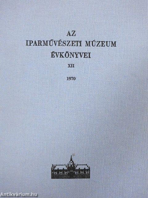 Az Iparművészeti Múzeum évkönyvei XII.