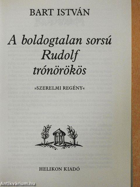 A boldogtalan sorsú Rudolf trónörökös