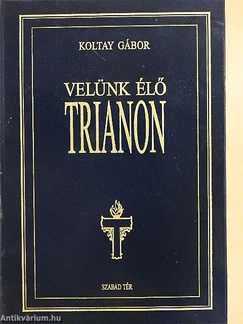 Velünk élő Trianon
