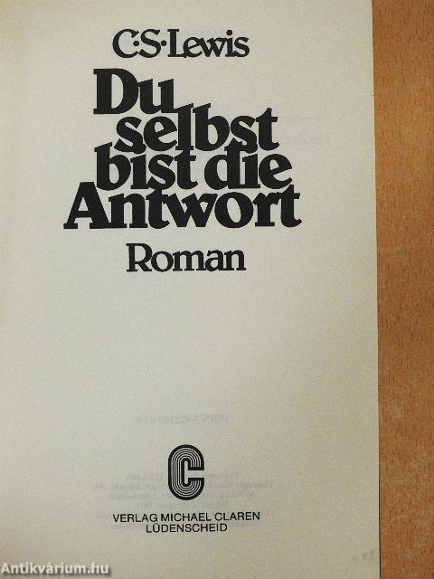 Du selbst bist die Antwort