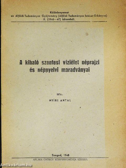 A kihaló szentesi víziélet néprajzi és népnyelvi maradványai