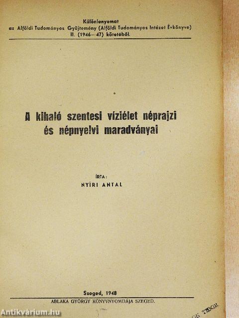 A kihaló szentesi víziélet néprajzi és népnyelvi maradványai