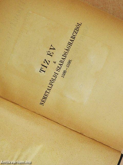 Tíz év a németalföldi szabadságharczból I. (töredék)