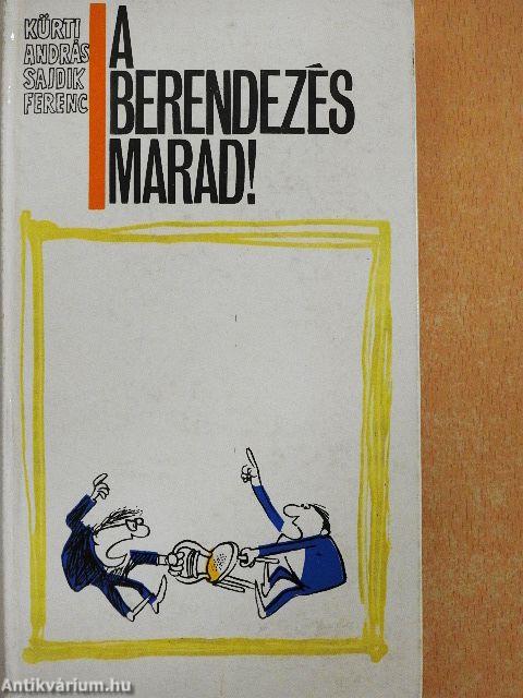 A berendezés marad!