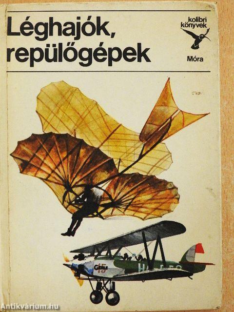 Léghajók, repülőgépek