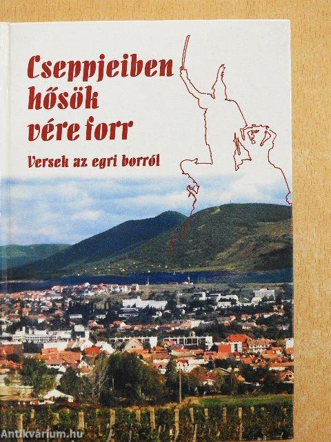 Cseppjeiben hősök vére forr