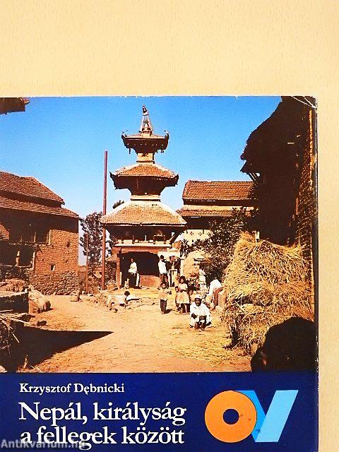 Nepál, királyság a fellegek között