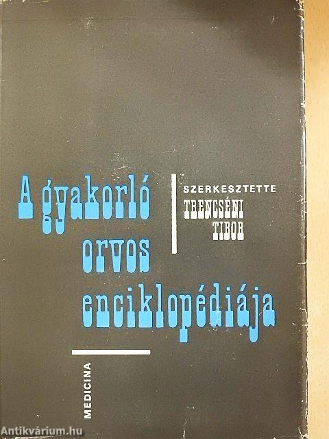 A gyakorló orvos enciklopédiája I-IV.