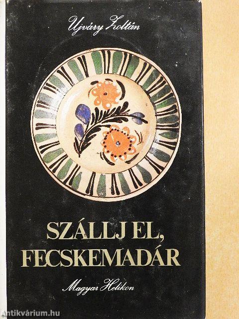 Szállj el, fecskemadár