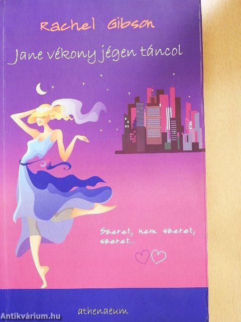 Jane vékony jégen táncol