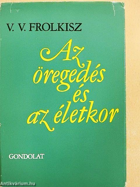 Az öregedés és az életkor