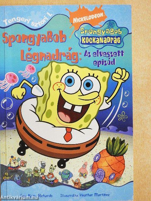 SpongyaBob Légnadrág: Az elveszett epizód