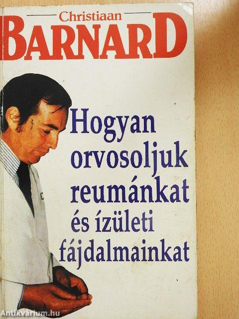 Hogyan orvosoljuk reumánkat és ízületi fájdalmainkat