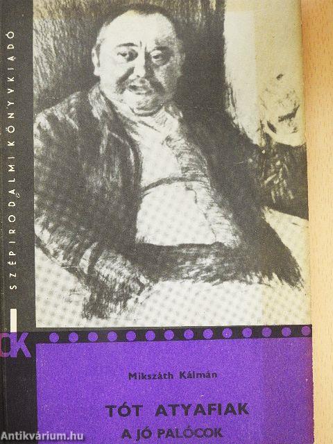 Tót atyafiak/A jó palócok