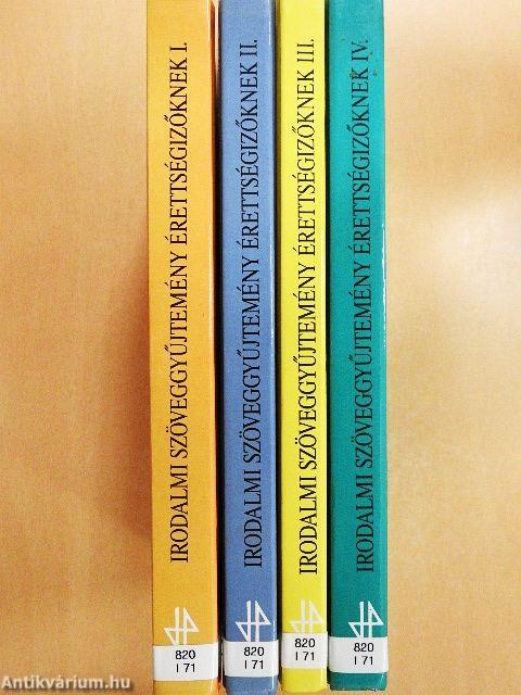Irodalmi szöveggyűjtemény érettségizőknek I-IV.
