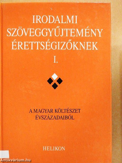 Irodalmi szöveggyűjtemény érettségizőknek I-IV.