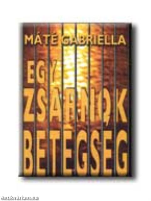 Egy zsarnok betegség