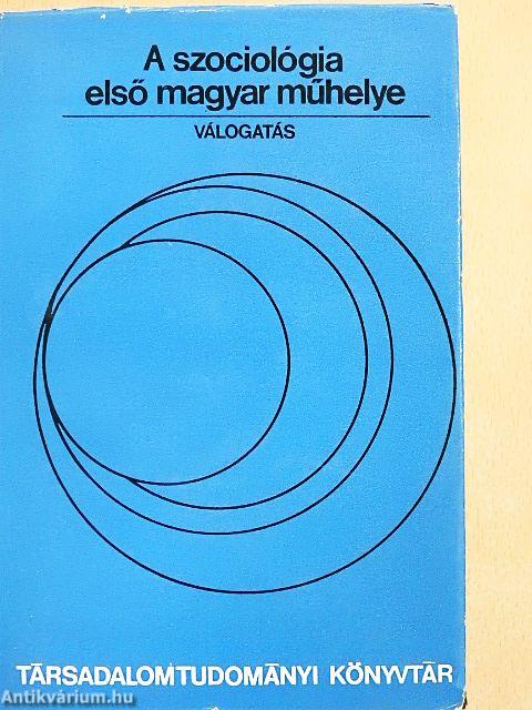 A szociológia első magyar műhelye I-II.