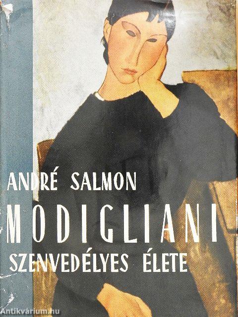 Modigliani szenvedélyes élete