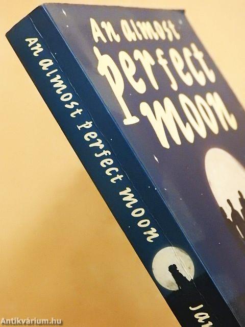 An Almost Perfect Moon