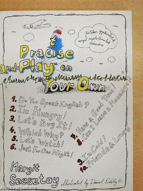 Practise and Play on Your Own